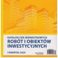 Katalog cen jednostkowych robót i obiektów INWESTYCYJNYCH 1 kwartał  2025