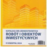 Katalog cen jednostkowych robót i obiektów INWESTYCYJNYCH 4 kwartał  2024