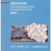 Biuletyn cen regionalnych w budownictwie BCR 3 kwartał 2024 zeszyt 54/2024