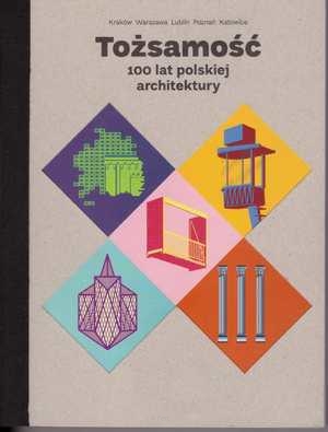 Tożsamość. 100 lat polskiej architektury