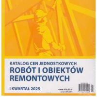 Katalog cen jednostkowych robót i obiektów REMONTOWYCH 1 kwartał 2025