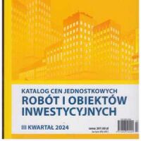 Katalog cen jednostkowych robót i obiektów INWESTYCYJNYCH 3 kwartał  2024