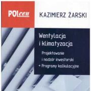 Wentylacja i klimatyzacja. Projektowanie i nadzór inwestorski + Programy kalkulacyjne