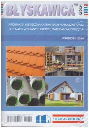 Błyskawica 12/2024 Informacja miesięczna o stawkach robocizny oraz o cenach wybranych robót, materiałów i sprzętu.