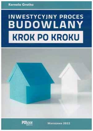 Inwestycyjny proces budowlany. Krok po kroku.