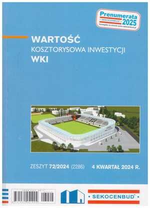 Sekocenbud  WKI Wartość Kosztorysowa Inwestycji 4 kwartał 2024; zeszyt 72/2024