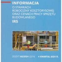 Sekocenbud IRS Informacja o stawkach robocizny kosztorysowej oraz cenach pracy sprzętu budowlanego 4 kwartał 2024