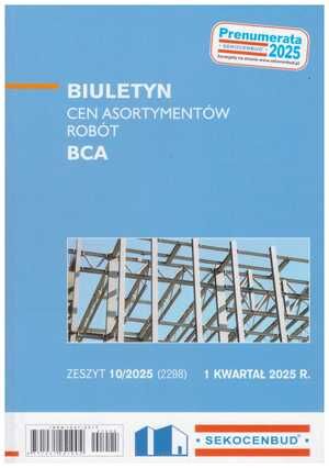 Sekocenbud BCA Biuletyn cen asortymentów robót 1 kwartał 2025, zeszyt 10/2025