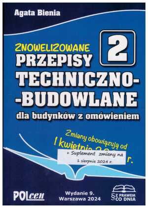 Znowelizowane przepisy techniczno-budowlane dla budynków z omówieniem 2024 + suplement na 15.08.2024 r.