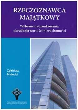 Wybrane uwarunkowania określania wartości nieruchomości. Rzeczoznawca Majątkowy.