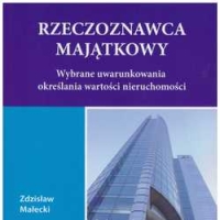 Wybrane uwarunkowania określania wartości nieruchomości. Rzeczoznawca Majątkowy.