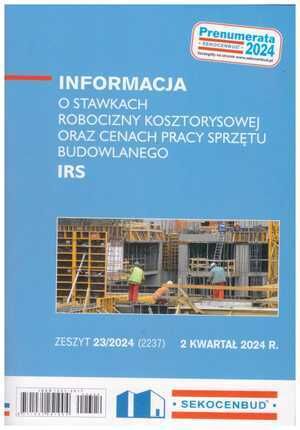 Sekocenbud IRS Informacja o stawkach robocizny kosztorysowej oraz cenach pracy sprzętu budowlanego 2 kwartał 2024