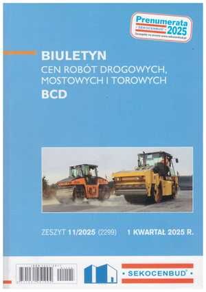 Sekocenbud BCD Biuletyn cen robót drogowych, mostowych i torowych 1 kwartał 2025; zeszyt 11/2025